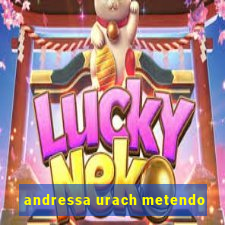 andressa urach metendo